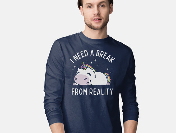 I Need A Break From Reality