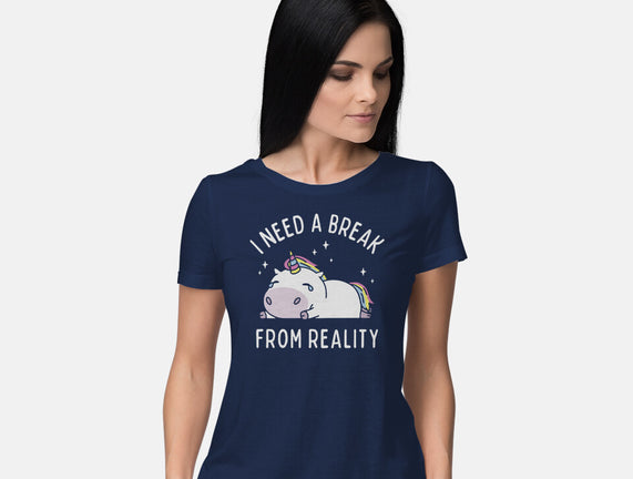I Need A Break From Reality