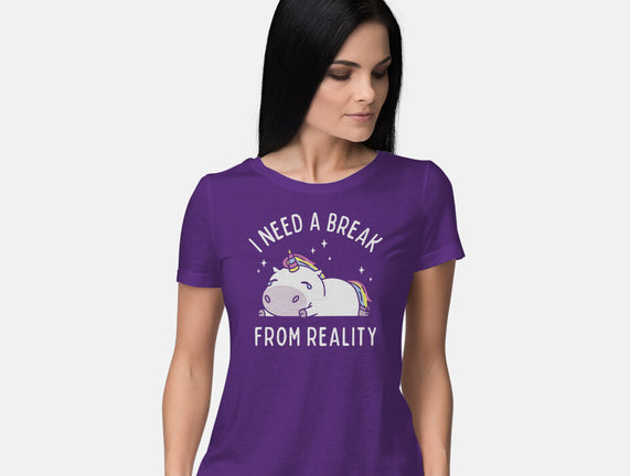 I Need A Break From Reality