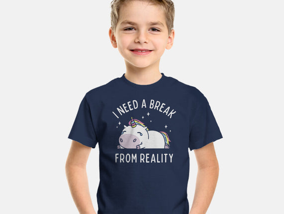 I Need A Break From Reality