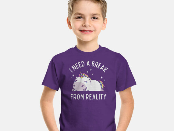 I Need A Break From Reality