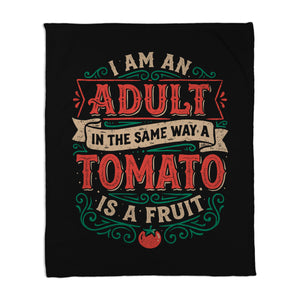 I Am An Adult And Tomato Is A Fruit