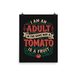I Am An Adult And Tomato Is A Fruit