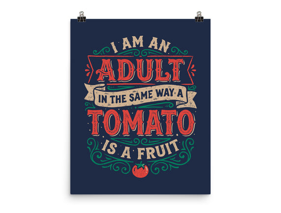 I Am An Adult And Tomato Is A Fruit