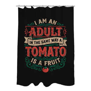 I Am An Adult And Tomato Is A Fruit