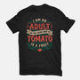 I Am An Adult And Tomato Is A Fruit-Womens-Basic-Tee-koalastudio