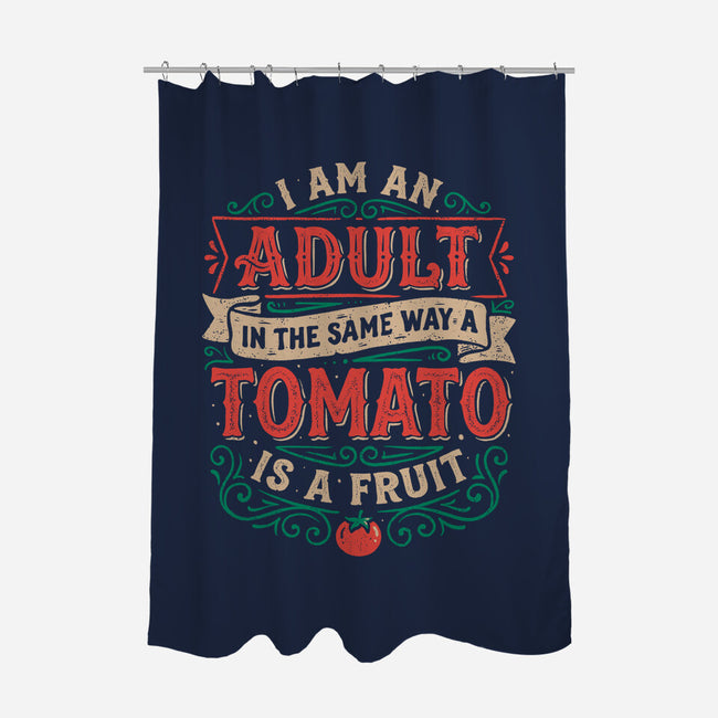 I Am An Adult And Tomato Is A Fruit-None-Polyester-Shower Curtain-koalastudio