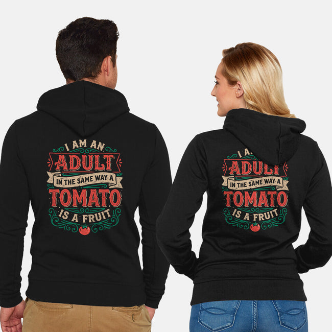 I Am An Adult And Tomato Is A Fruit-Unisex-Zip-Up-Sweatshirt-koalastudio