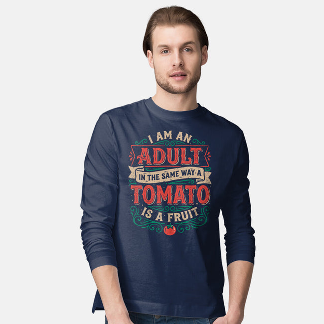 I Am An Adult And Tomato Is A Fruit-Mens-Long Sleeved-Tee-koalastudio