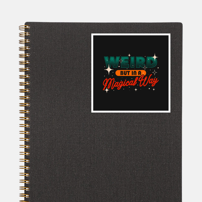 Weird But In A Magical Way-None-Glossy-Sticker-koalastudio
