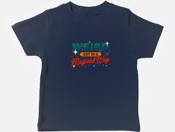 Weird But In A Magical Way