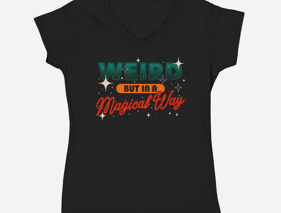 Weird But In A Magical Way