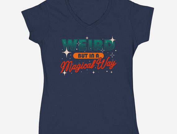 Weird But In A Magical Way