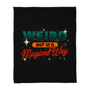 Weird But In A Magical Way
