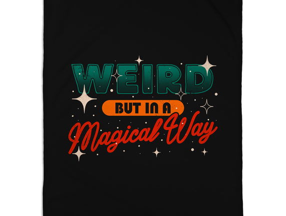 Weird But In A Magical Way