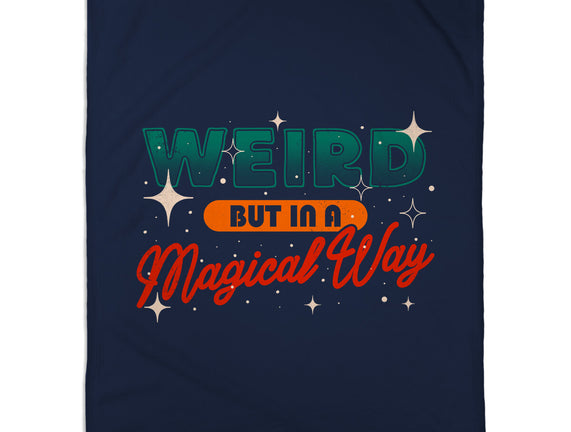 Weird But In A Magical Way