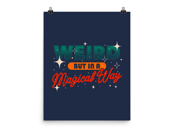 Weird But In A Magical Way