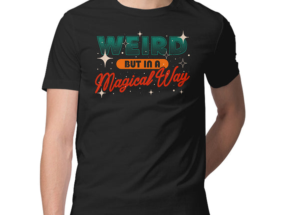 Weird But In A Magical Way