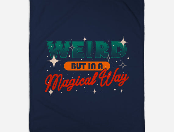 Weird But In A Magical Way