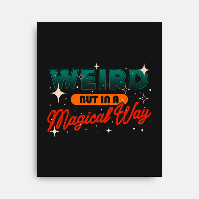 Weird But In A Magical Way-None-Stretched-Canvas-koalastudio