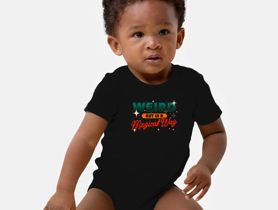 Weird But In A Magical Way