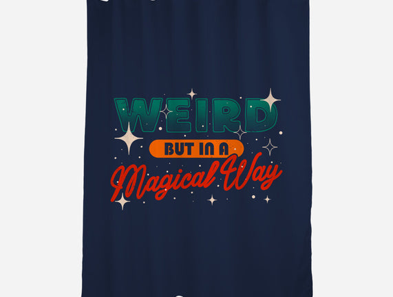 Weird But In A Magical Way