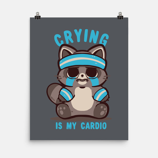 Crying Is My Cardio-None-Matte-Poster-TechraNova