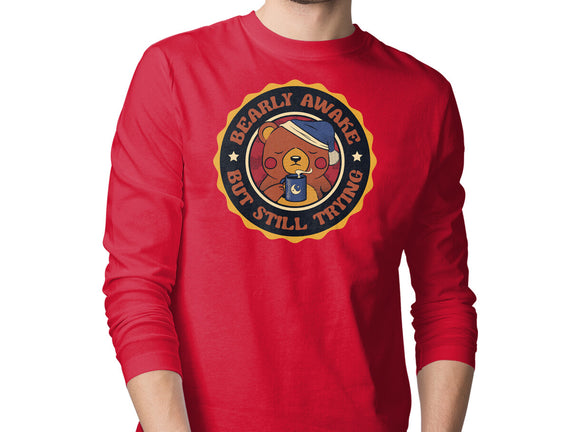 Bearly Awake But Still Trying Bear