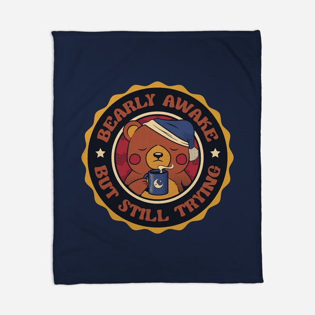 Bearly Awake But Still Trying Bear-None-Fleece-Blanket-tobefonseca