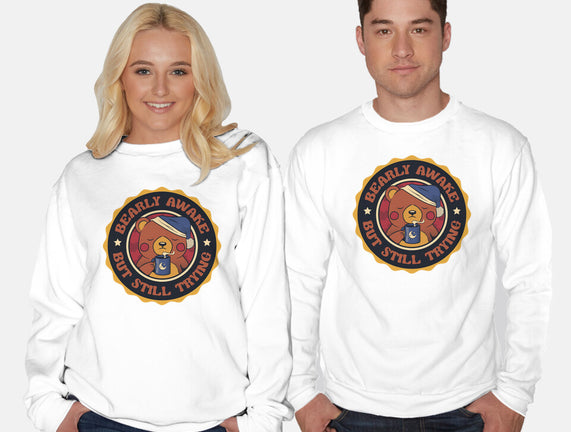 Bearly Awake But Still Trying Bear