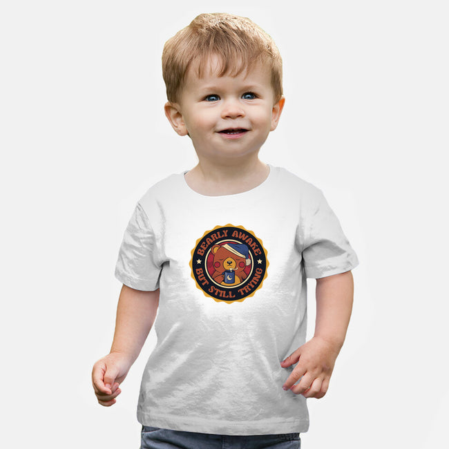 Bearly Awake But Still Trying Bear-Baby-Basic-Tee-tobefonseca
