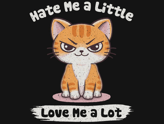 Hate Me A Little
