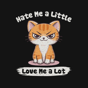 Hate Me A Little