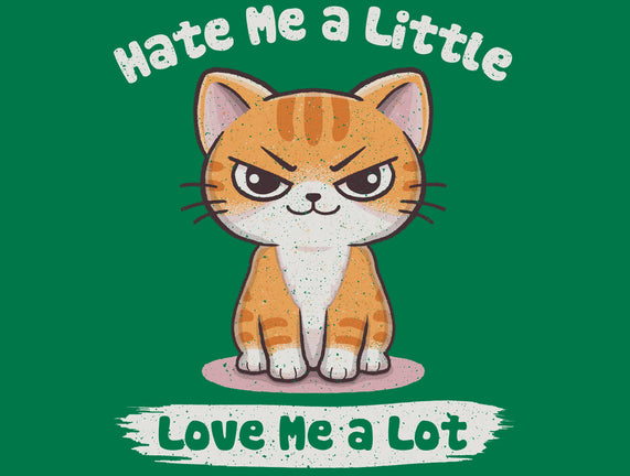 Hate Me A Little