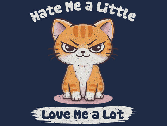 Hate Me A Little