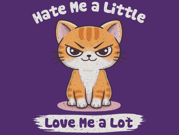 Hate Me A Little