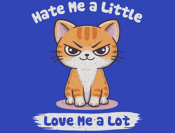Hate Me A Little