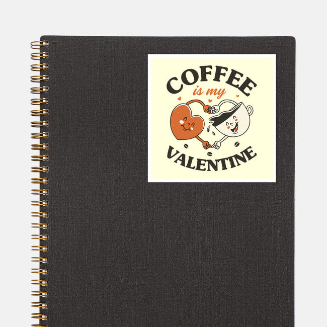 Coffee Is My Valentine-None-Glossy-Sticker-brunopires
