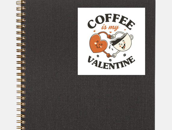 Coffee Is My Valentine