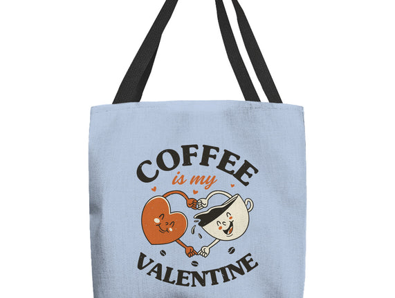 Coffee Is My Valentine