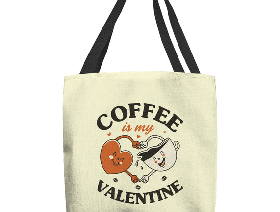 Coffee Is My Valentine