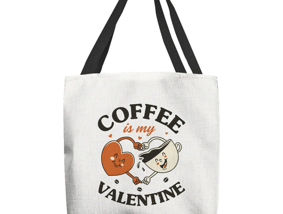 Coffee Is My Valentine