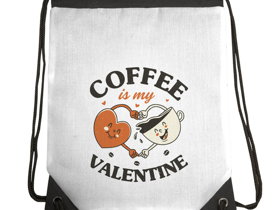 Coffee Is My Valentine