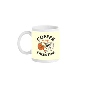 Coffee Is My Valentine