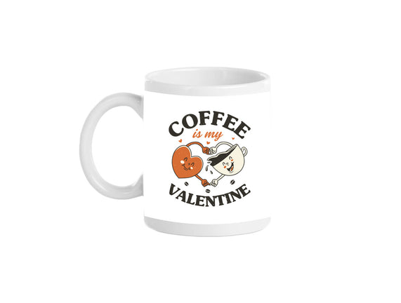 Coffee Is My Valentine