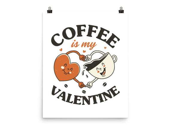 Coffee Is My Valentine