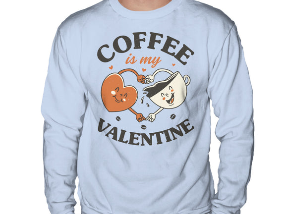 Coffee Is My Valentine
