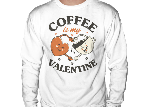 Coffee Is My Valentine
