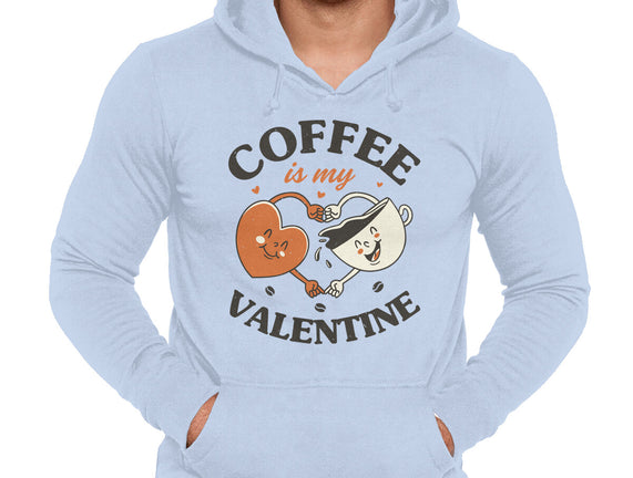 Coffee Is My Valentine