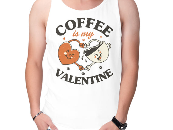Coffee Is My Valentine